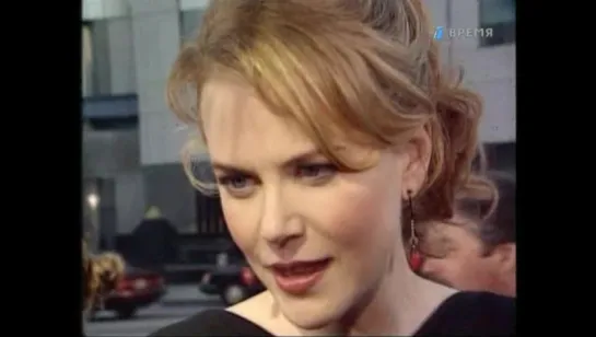 Nicole Kidman.The girl from Oz