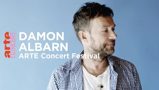 Damon Albarn (live) - ARTE Concert Festival 2021 – ARTE Concert