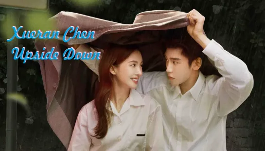 [FSG Demiurges] Xueran Chen - Upside Down (Why Women Love OST)(рус. суб.)