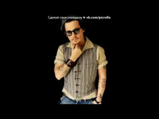 ❤"Johnny Depp" под музыку Shinedown - Simple Man (Picrolla)