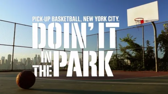 Doin' It In The Park: Pick-Up Basketball, NYC (2012)