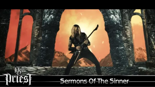 KK's Priest - Sermons Of The Sinner (2021) (Official Video)