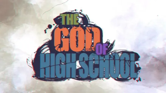 THE GOD OF HIGH SCHOOL | Бог старшей школы | Царь Горы - OP/ED