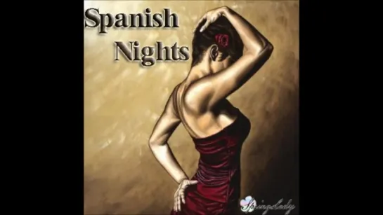 The most beautiful spanish chillout - Spanish Nights (mixed by SpringLady)