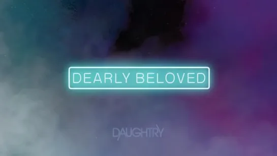 053) Daughtry - Dearly Beloved (Релиз 18.09.2021) Video (Audio)