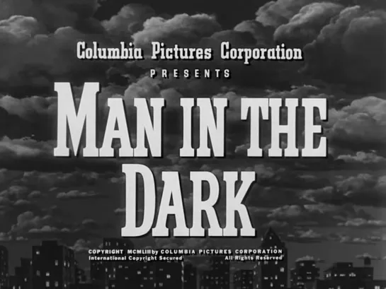 Мужчина в темноте / Man in the Dark (1953)