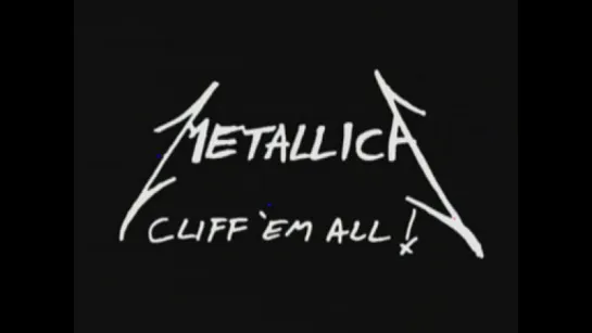 METALLICA - Cliff 'em All