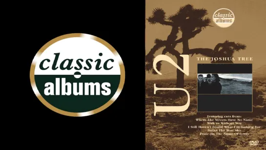 Classic Albums: U2 - The Joshua Tree   rus