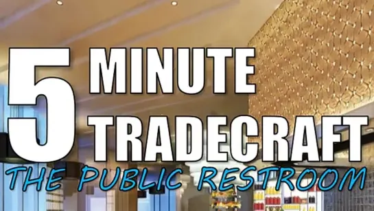 5 Minute Tradecraft_ The Public Restroom