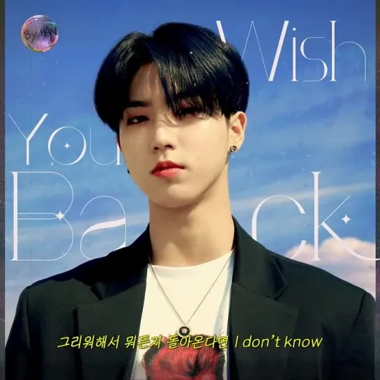 [210423] Stray Kids » Han - Wish You Back » YouTube (@.Stray Kids) »