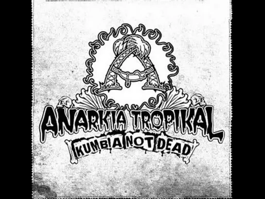 Anarkia Tropical - 7 Anti-Hombre (2010)