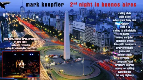 Mark Knopfler - 2001 - Second night in Buenos Aires [AUDIO ONLY]