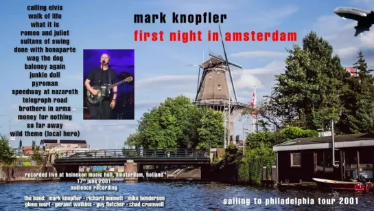 Mark Knopfler - 2001 - First night in Amsterdam [AUDIO ONLY]