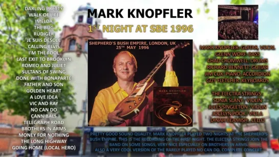 Mark Knopfler - 1996-MAY-25 - First night at Shepherds Bush Empire [AUDIO ONLY]