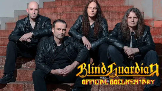 BLIND GUARDIAN- Official documentary (2018) RUS