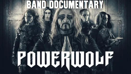 POWERWOLF- Documentary (2016) RUS SUB