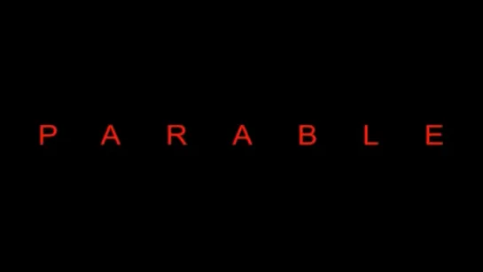 Притча / Parable (2008) dir. Jon Jost