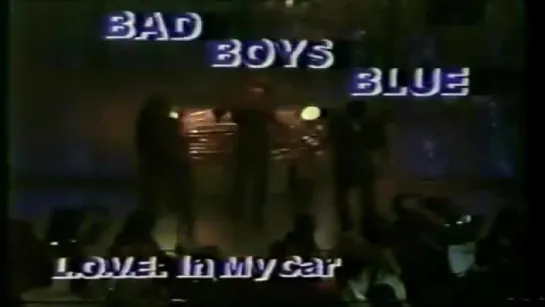 Bad Boys Blue - "L.O.V.E  In My Car"