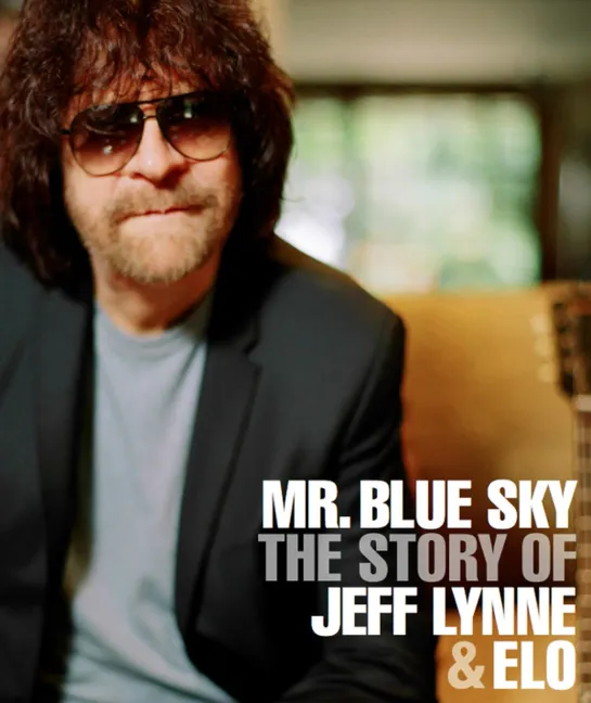 Mr. Blue Sky - The Story of Jeff Lynne and ELO (2012)