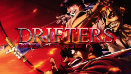 Скитальцы. Опенинг /OP/ Drifters. Opening