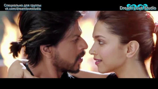 Manwa Laage - Shah Rukh Khan, Deepika Padukone