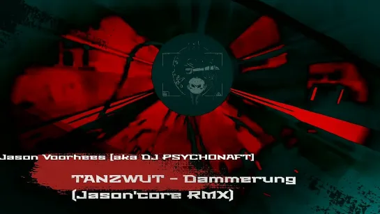 TANZWUT - Dammerung (Jason Voorhees [aka DJ PSYCHONAFT] RMX) [Music Video]