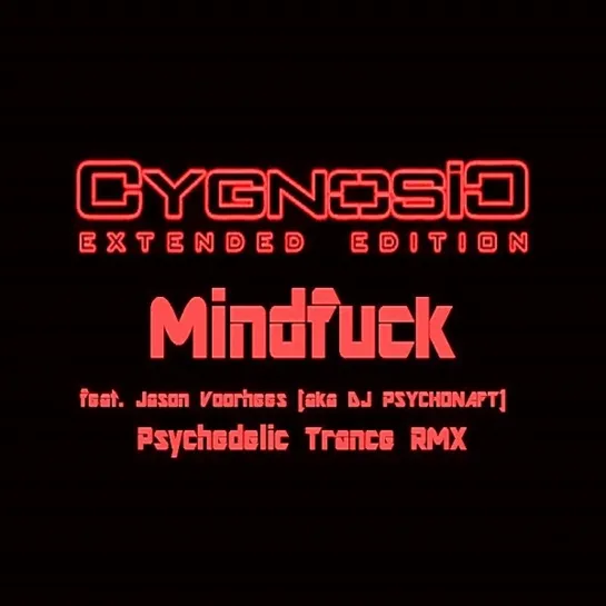 Cygnosic - Mindfuck (feat. Jason Voorhees [aka DJ PSYCHONAFT] Psychedelic Trance RMX) Music Video