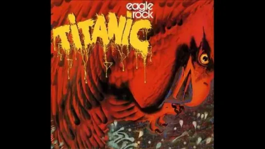 Titanic - One Night in Eagle Rock@1973