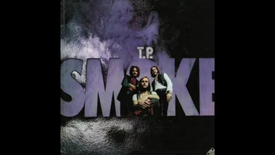 T. P.  Smoke- Smoke.@1971