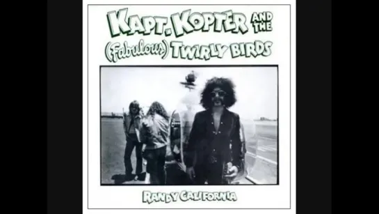 I Dont Want Nobody ~ Kapt. Kopter and the Fabulous Twirlybirds@1972