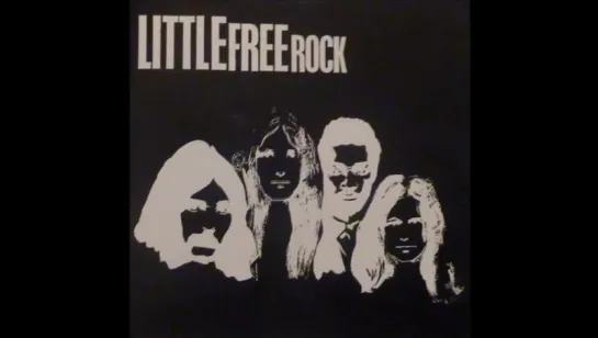 Little Free Rock - Time Is Of No Consequence@1969/1971