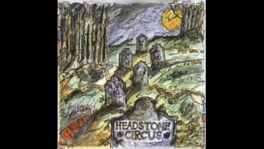 Headstone Circus [Psyche Blues- US] Bear Down@1968