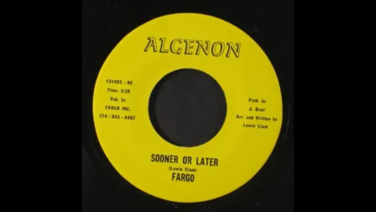 Fargo  (Texas - US)   -   Sooner Or Later  (Single, B-Side)   circa 1971