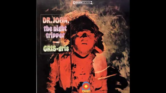 Dr. John - Gris-Gris Gumbo Ya Ya (432Hz)@1968