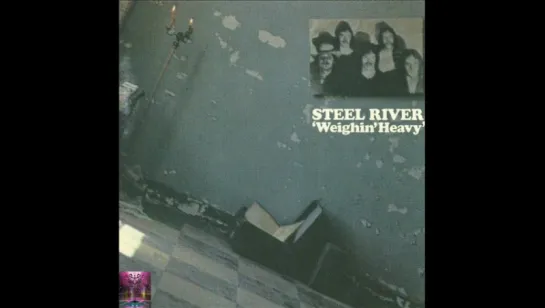 Steel River [CAN, Blues ⁄ Psych 1970] Dream Is Country