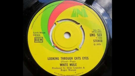 White Mule  (UK)  -    Looking Through Cats Eyes  (Single, B-Side)    1970