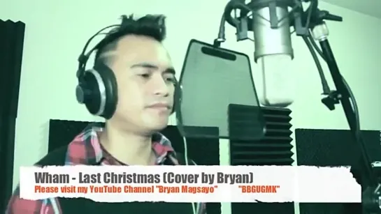 Wham-Last Christmas (cover by Bryan)