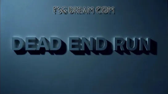 FSG DREAM COM | Dead End Run