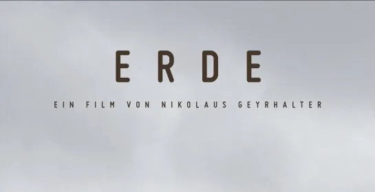 Earth / Erde (Austria, 2019) dir. Nikolaus Geyrhalter