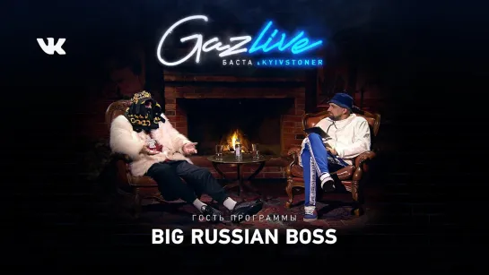 GAZLIVE | Big Russian Boss