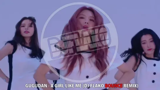 Gugudan -A Girl Like Me (Dj Flako Remix)