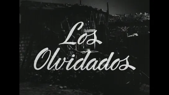 Забытые / Los olvidados (1950) dir. Luis Buñuel [1080p] (RUS SUB)