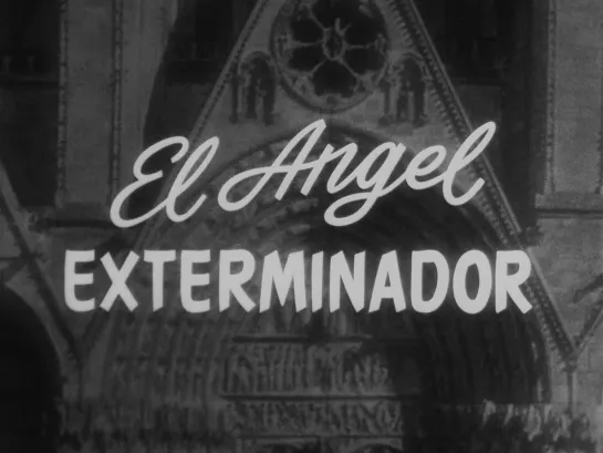 Ангел-истребитель / El Ángel exterminador (1962) dir. Luis Buñuel [1080p] (RUS SUB)