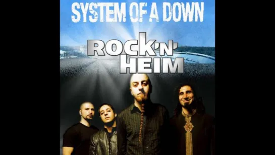 System Of A Down - Rock'n'Heim (2013) ситем оф э даун