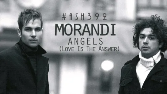 Morandi - Angels (Love Is The Answer)(2007)