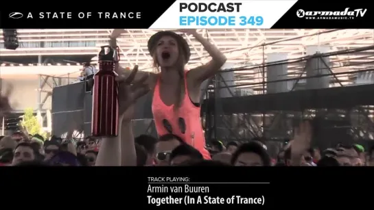 Armin van Buuren's Official A State Of Trance Podcast 349