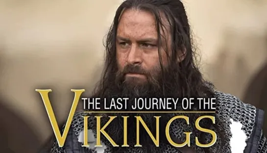 Последний поход викингов 3 серия. Хорошая земля / The Last Journey of the Vikings (2019)