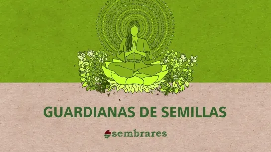 Sembrares 2021 - Guardianas de semillas: Vandana Shiva