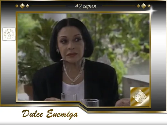 Dulce Enemiga Capitulo 42 \Милый враг 42 серия