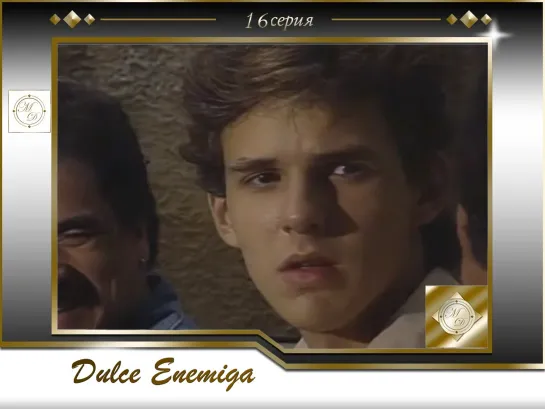 Dulce Enemiga Capitulo 16 \Милый враг 16 серия